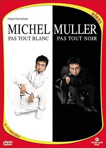 Poster of Michel Muller : Pas tout blanc, pas tout noir