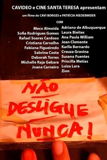Não Desligue Nunca! Poster of Não Desligue Nunca!