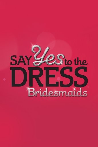 Portrait for Say Yes to the Dress: Bridesmaids - Season 4