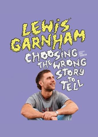 Poster of Lewis Garnham: Choosing the Wrong Story to Tell