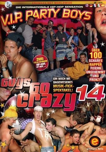 Poster of Guys Go Crazy 14: V.I.P. Party Boys