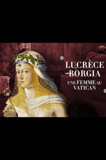 Poster of Lucrèce Borgia, une femme au Vatican