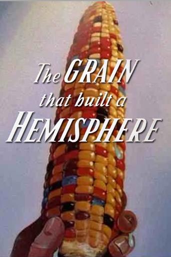 Poster of The Grain That Built a Hemisphere