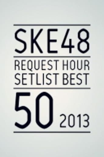 Poster of SKE48 Request Hour Setlist Best 50 2013