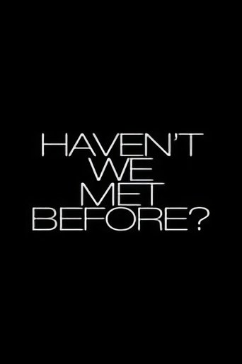 Poster of Haven't We Met Before?