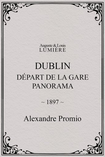 Poster of Dublin, Départ de la gare. Panorama