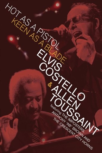 Poster of Elvis Costello & Allen Toussaint: Hot as a Pistol, Keen as a Blade