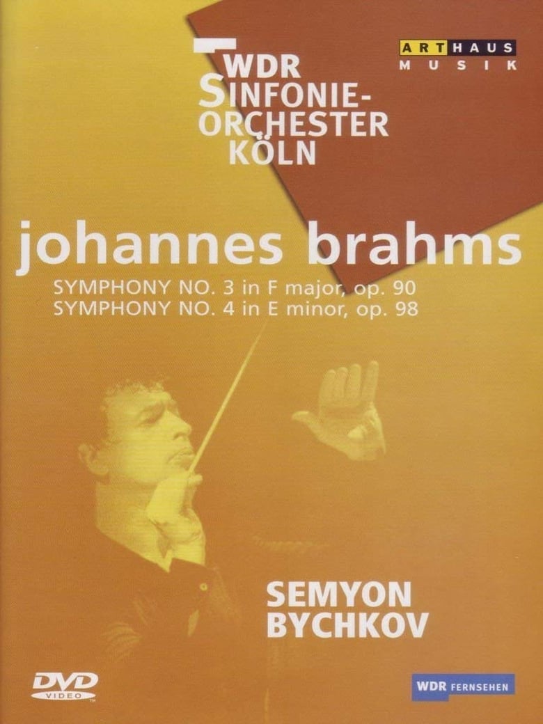 Poster of Brahms - Symphonies No. 3 and 4 / Semyon Bychkov, WDR Sinfonieorchester Koln