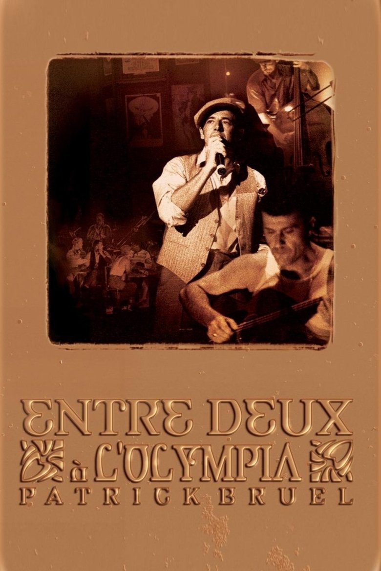 Poster of Patrick Bruel - Entre deux, à l'Olympia
