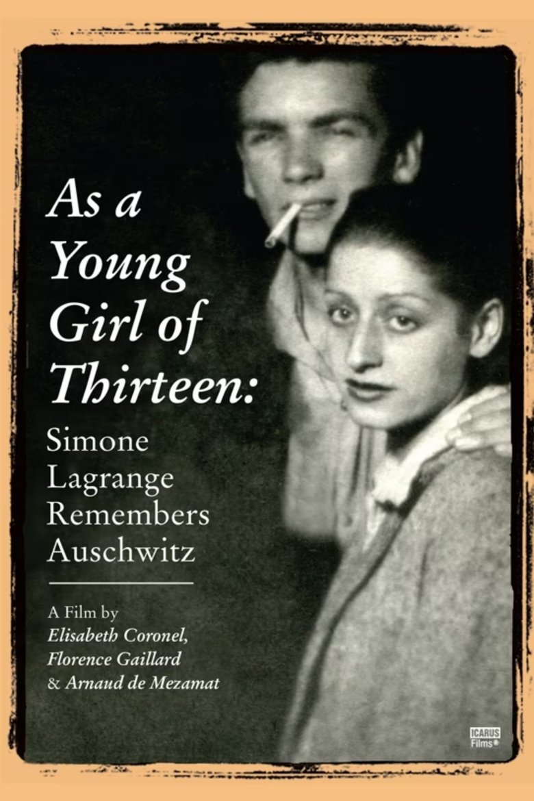 Poster of As a Young Girl of Thirteen: Simone Lagrange Remembers Auschwitz