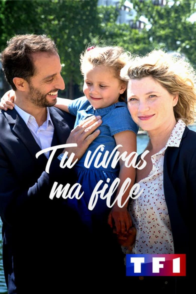 Poster of Episodes in Tu Vivras Ma Fille - Season 1 - Season 1