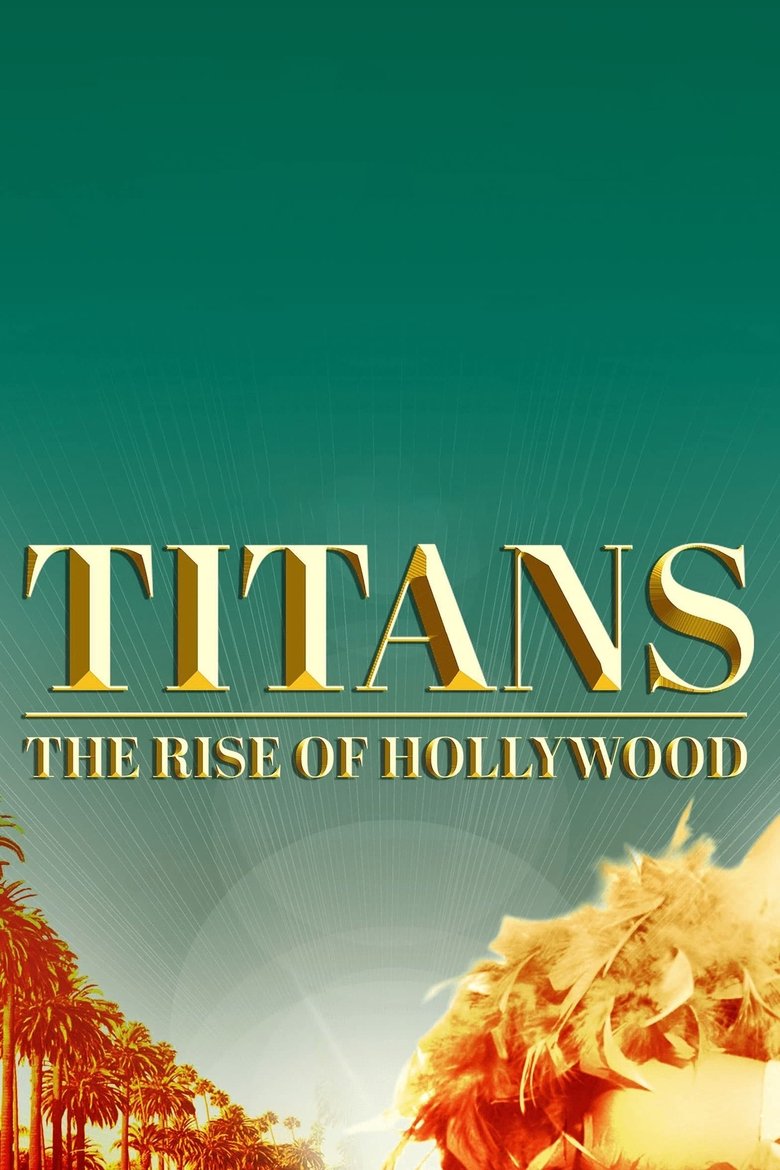 Poster of Episodes in Titans  The Rise Of Hollywood - Season 1 - Season 1