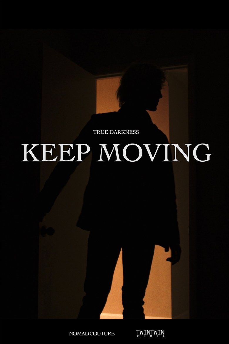 Poster of TRUE DARKNESS: KEEP MOVING