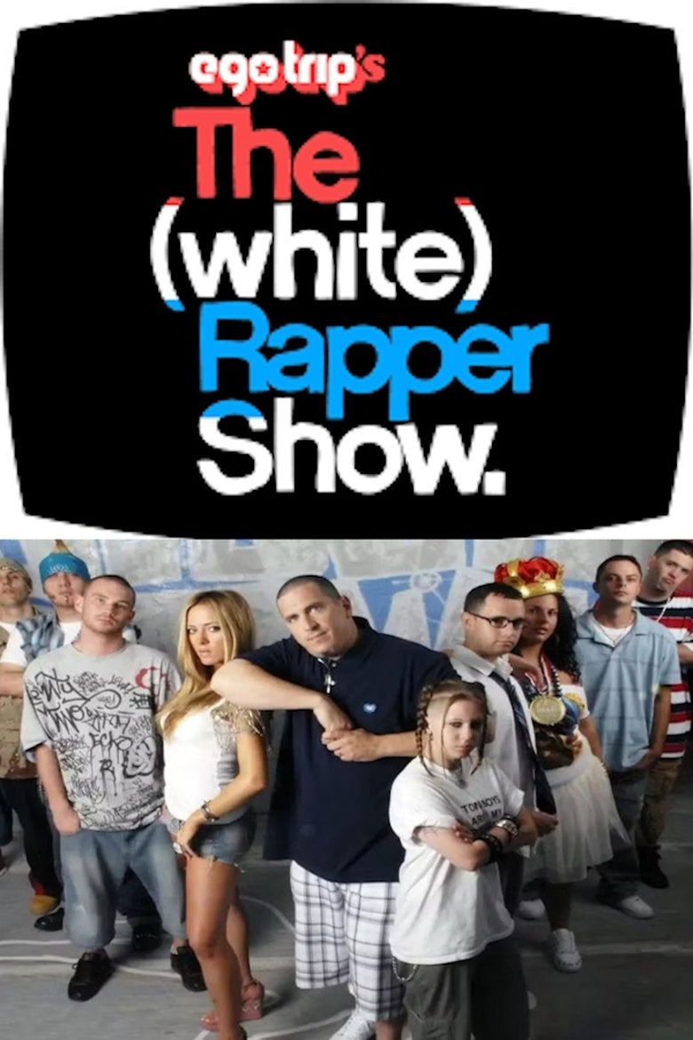 Poster of ego trip's The (White) Rapper Show