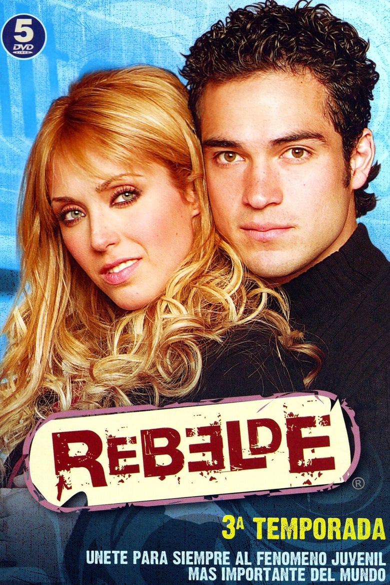 Poster of Cast and Crew in Rebelde - Season 3 - Episode 52 - León está en Puerto Vallarta