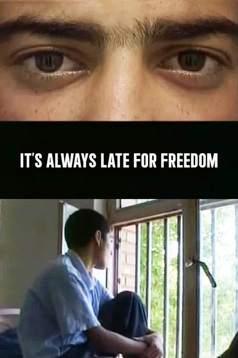 Poster of It's Always Late for Freedom