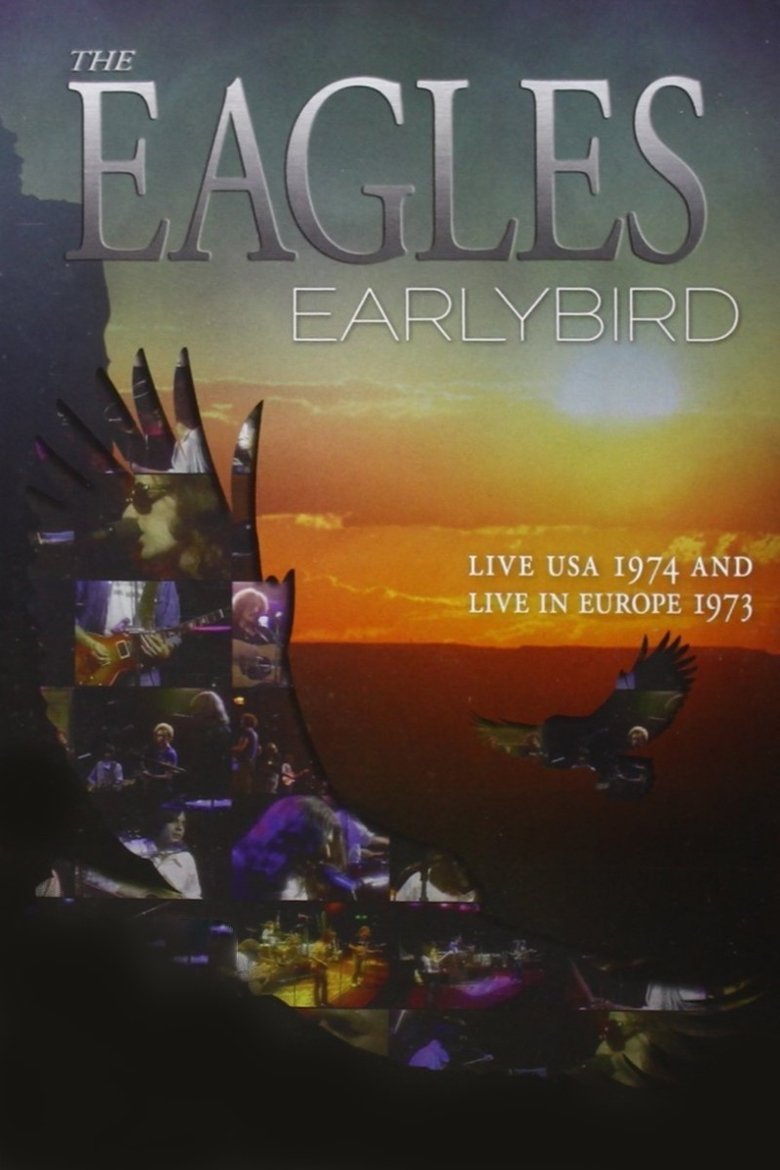 Poster of The Eagles - Earlybird Live Usa 1974 & Europe 1973