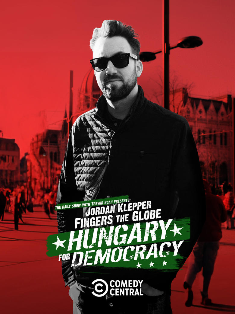 Poster of Jordan Klepper Fingers the Globe: Hungary for Democracy