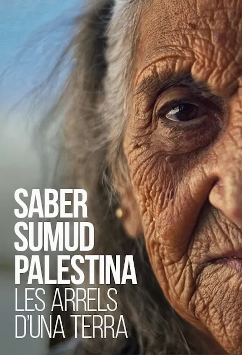 Poster of Saber Sumud Palestina: Les arrels d’una terra