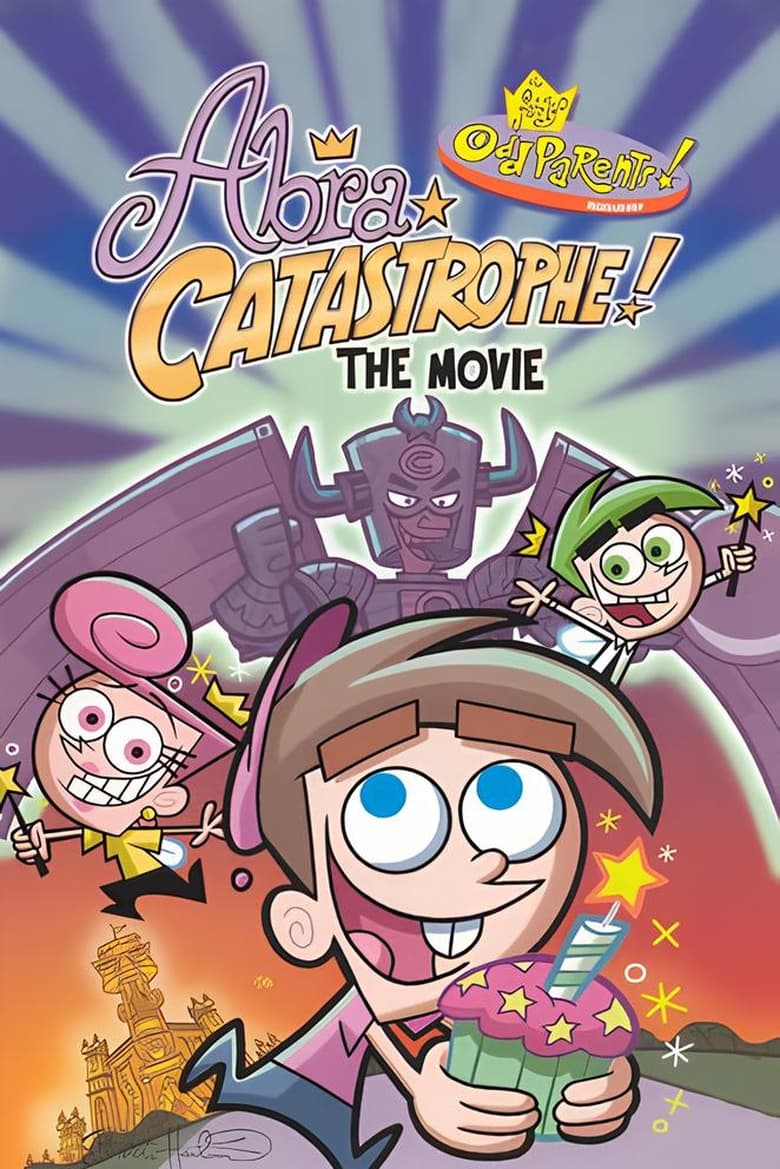 Poster of The Fairly OddParents: Abra Catastrophe! The Movie