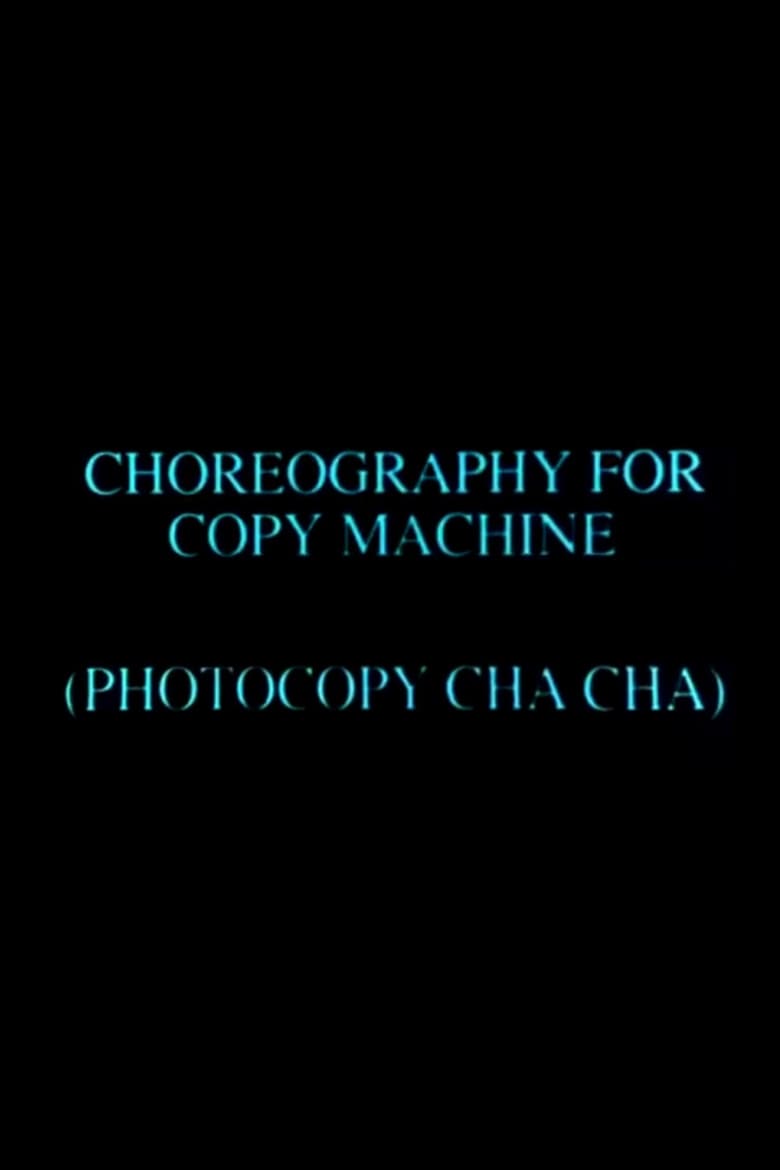 Poster of Choreography for Copy Machine (Photocopy Cha Cha)