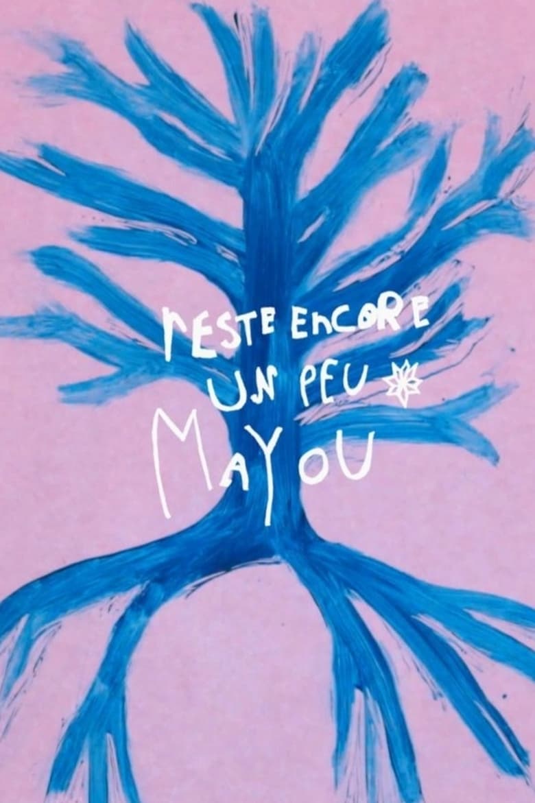 Poster of Reste encore un peu Mayou