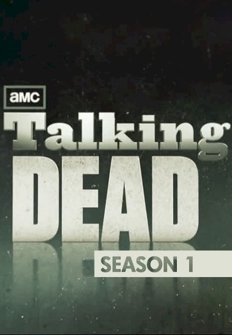 Poster of Episodes in Talking Dead - Season 1 - Season 1