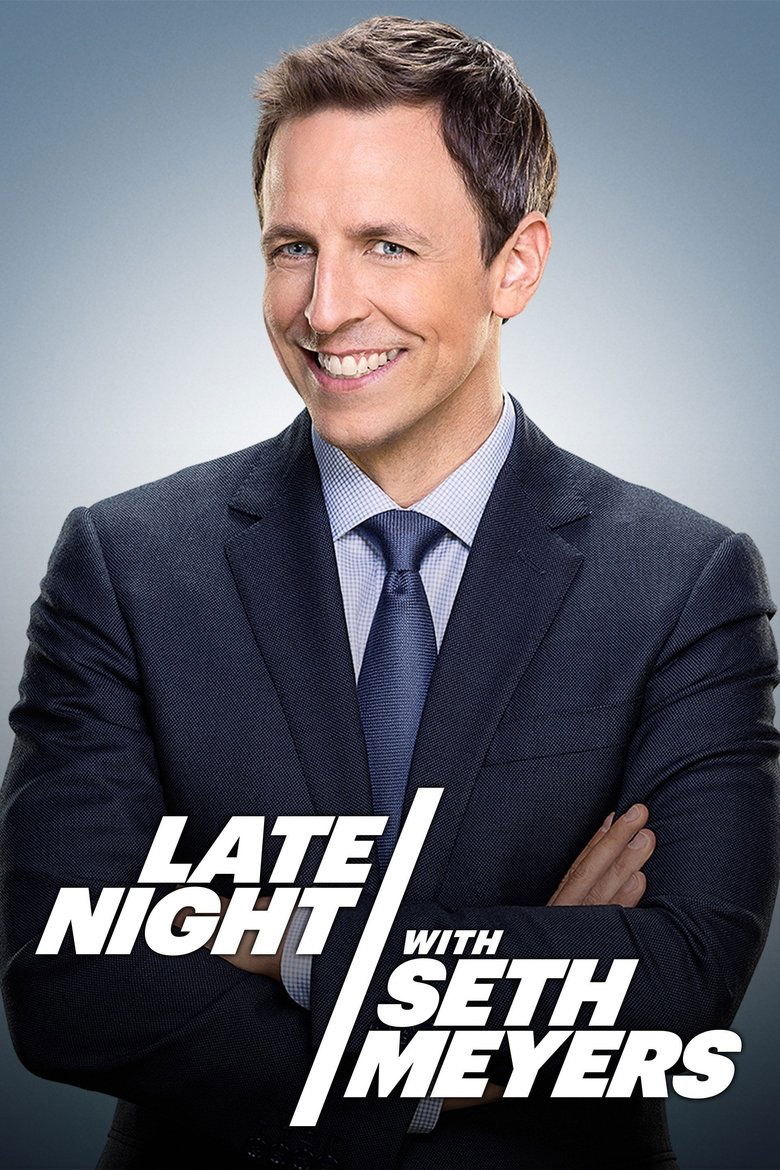 Poster of Episodes in Late Night With Seth Meyers - Season 9 - Season 9