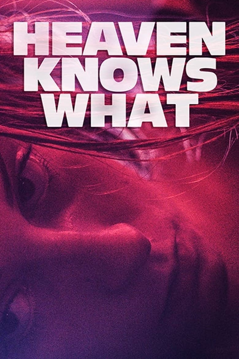 Poster of Heaven Knows What