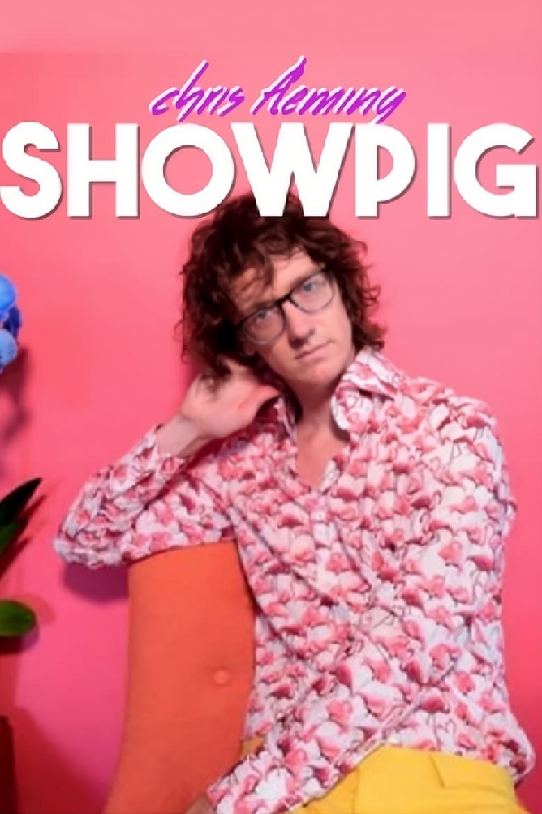 Poster of Chris Fleming: Showpig