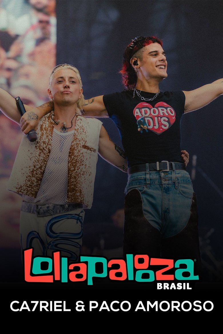Poster of Ca7riel & Paco Amoroso: Lollapalooza Brasil 2025