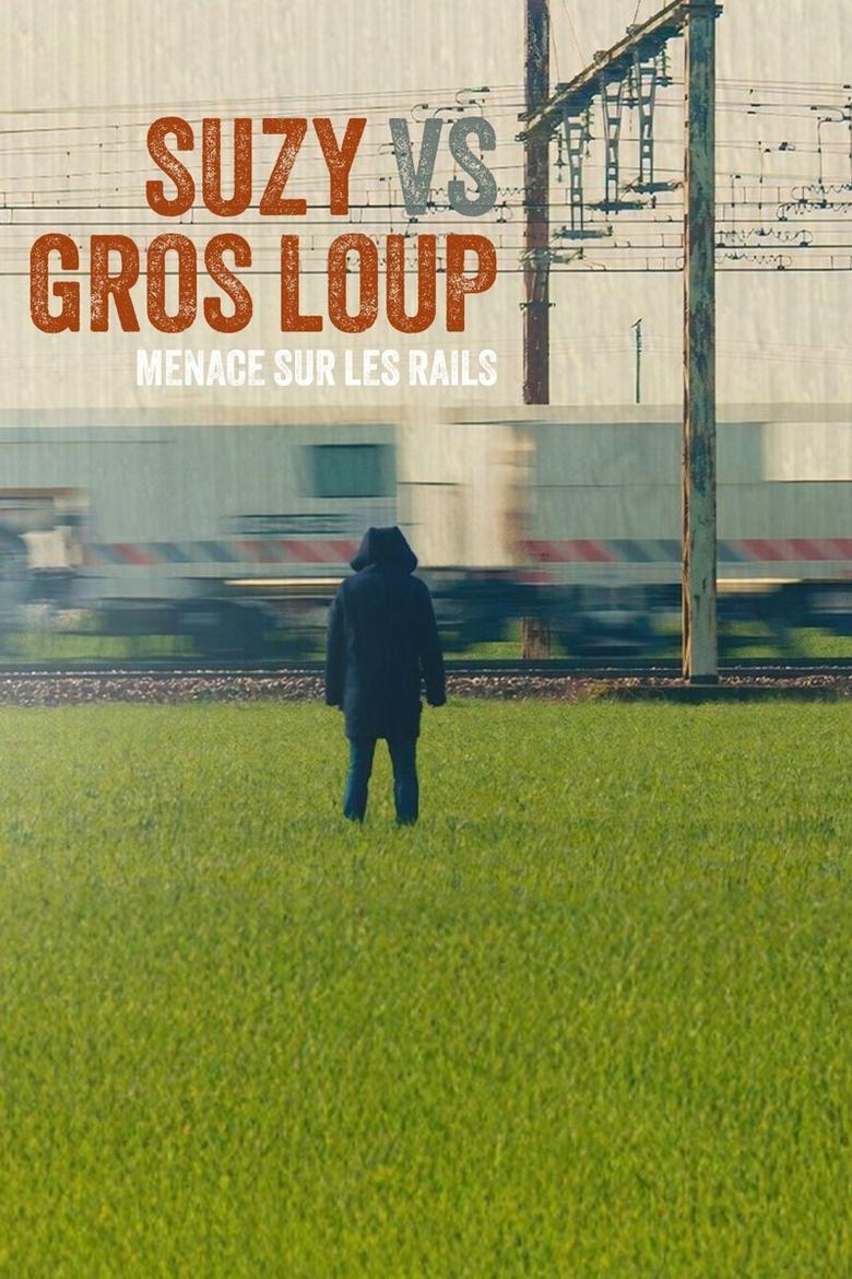 Poster of Suzy vs Gros Loup - Menace sur les rails