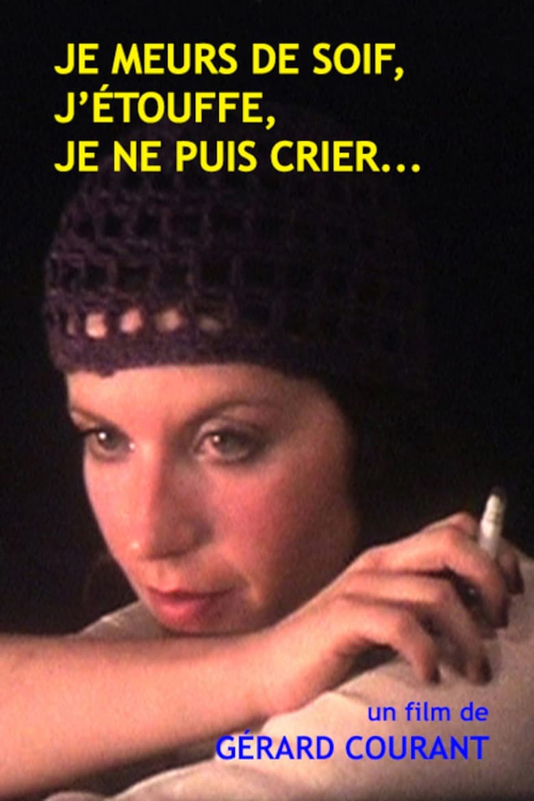 Poster of Je meurs de soif, j'étouffe, je ne puis crier...