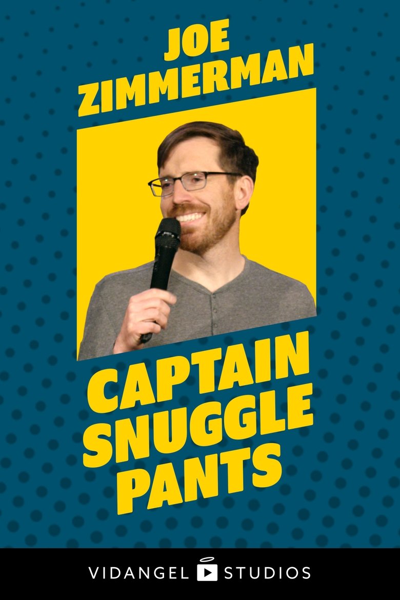 Poster of Joe Zimmerman: Captain Snuggle Pants