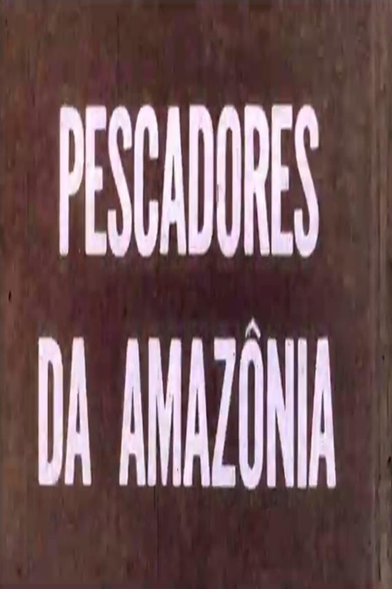 Poster of Pescadores da Amazônia