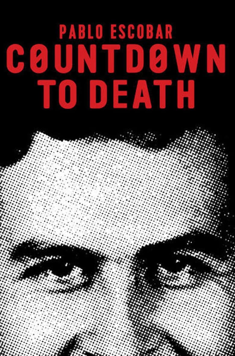 Poster of Pablo Escobar: Countdown to Death