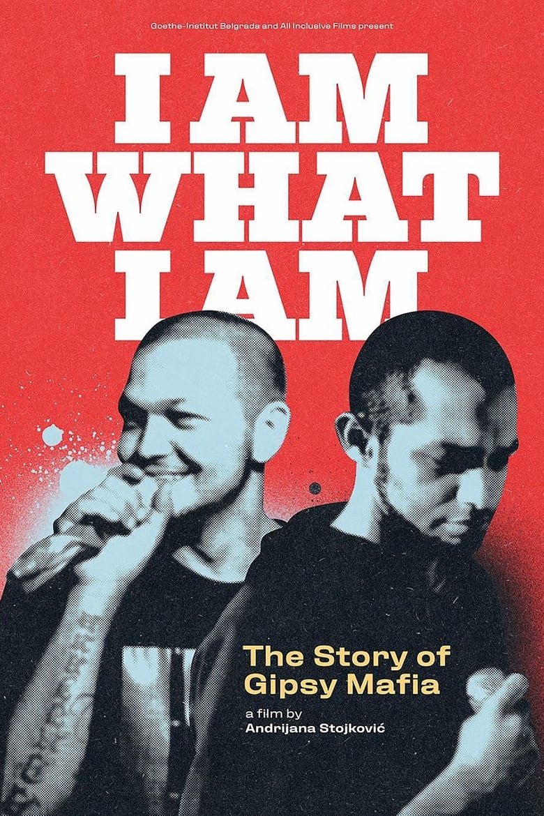 Poster of I am What I am – The Story of Gipsy Mafia