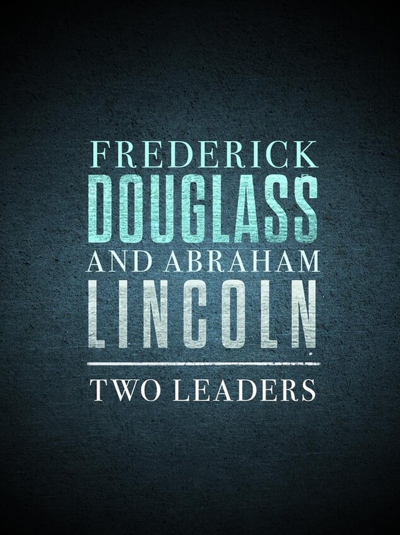 Poster of Frederick Douglass and Abraham Lincoln: Two Leaders