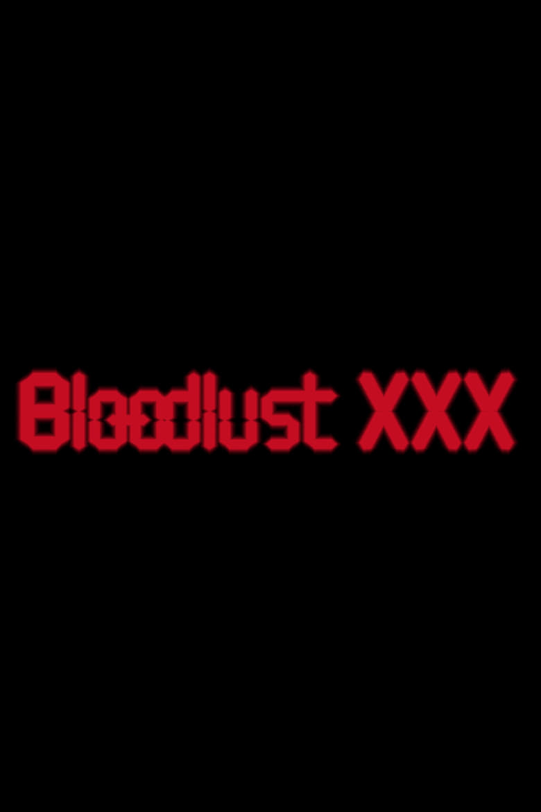 Poster of Bloodlust XXX