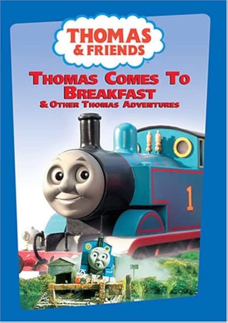 Poster of Thomas & Friends: Thomas Comes To Breakfast & Other Thomas Adventures