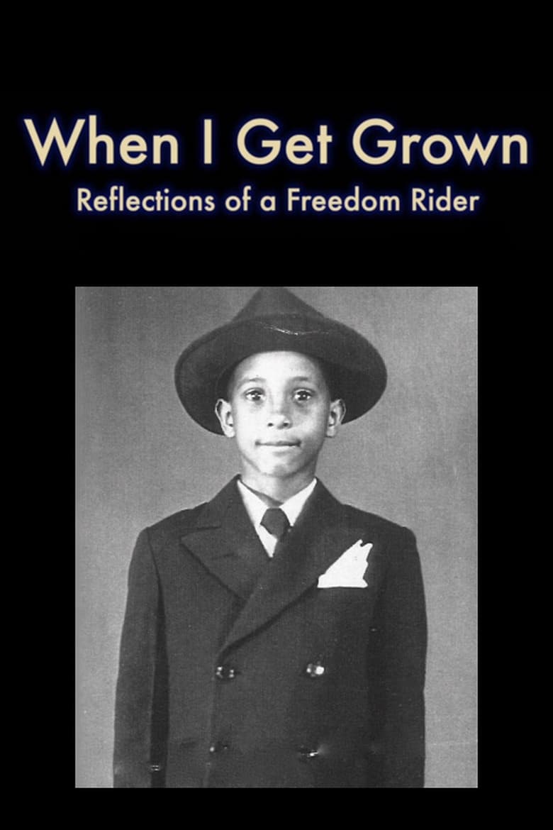 Poster of When I Get Grown - Reflections of a Freedom Rider