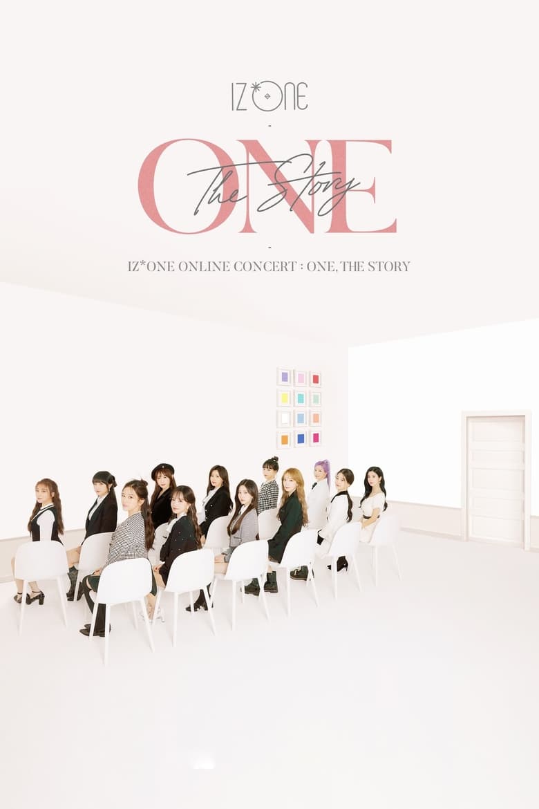 Poster of IZ*ONE - Online Concert: One, The Story