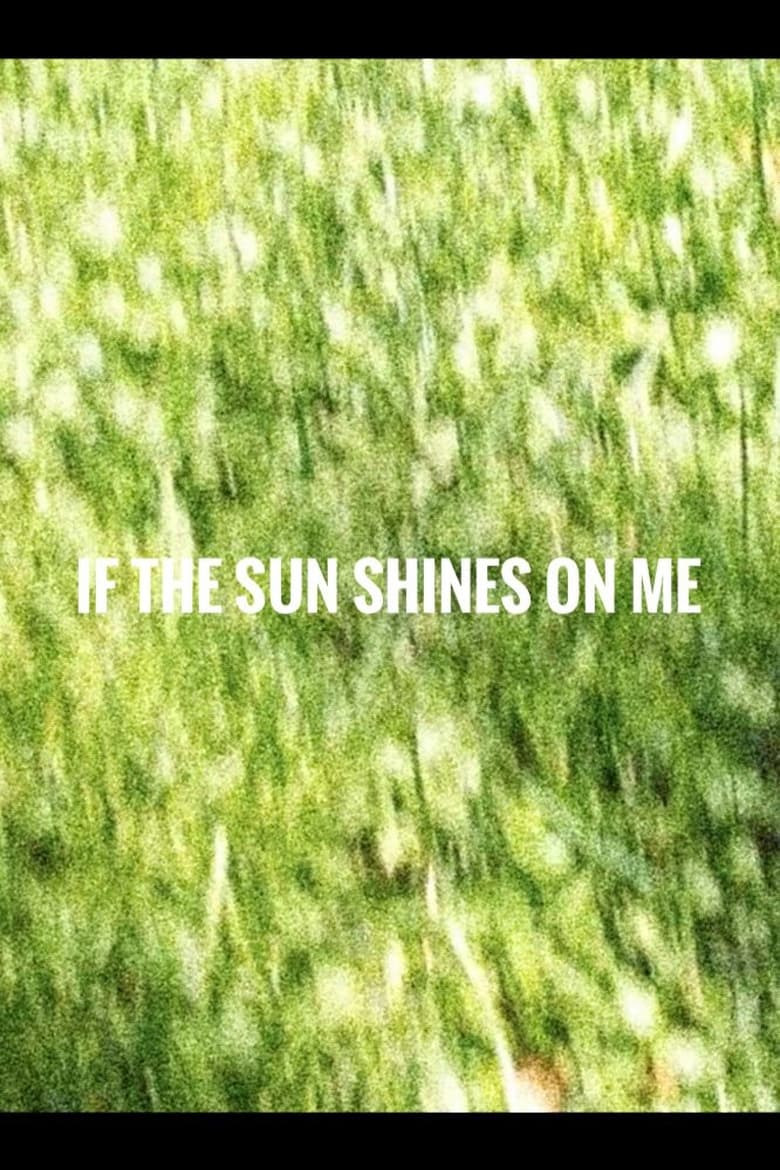 Poster of if the sun shines on me