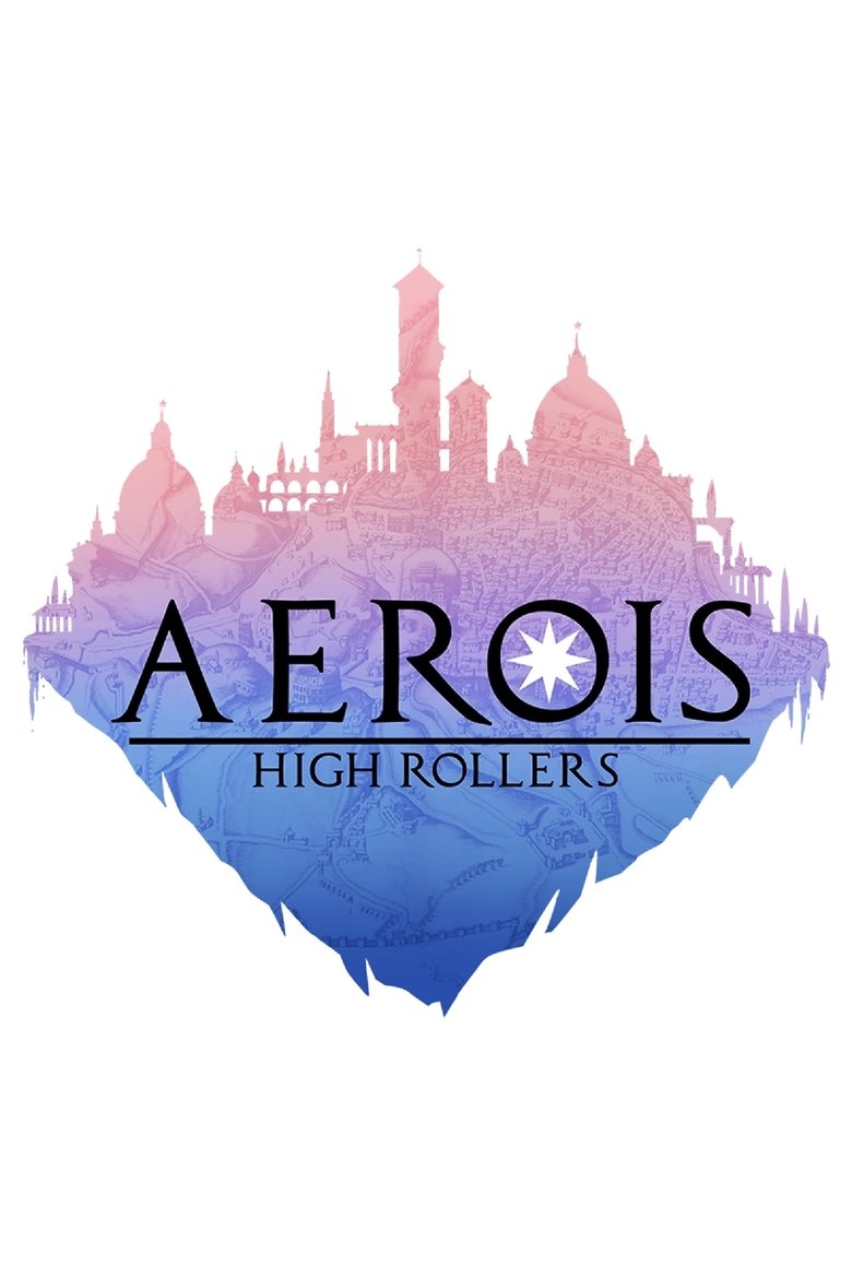 Poster of Episodes in High Rollers - Aerois - Aerois