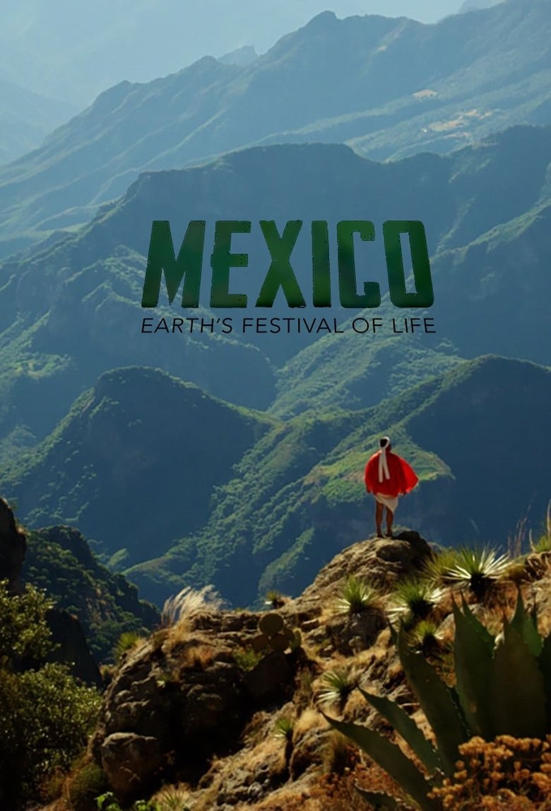 Poster of Episodes in Mexico  Earth's Festival Of Life - Season 1 - Season 1