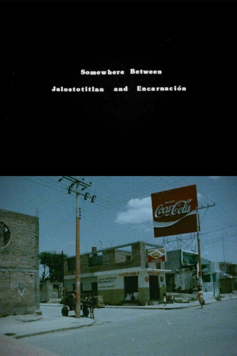 Poster of Somewhere Between Jalostotitlan and Encarnacion