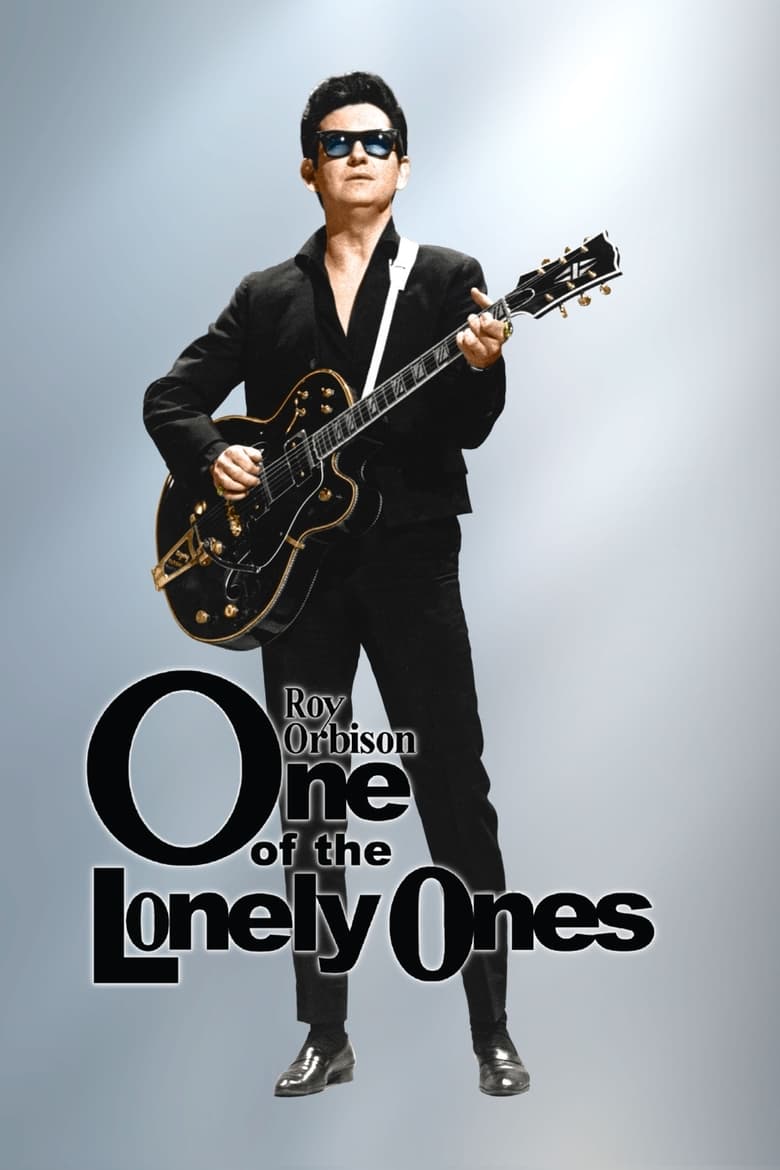 Poster of Roy Orbison: One of the Lonely Ones