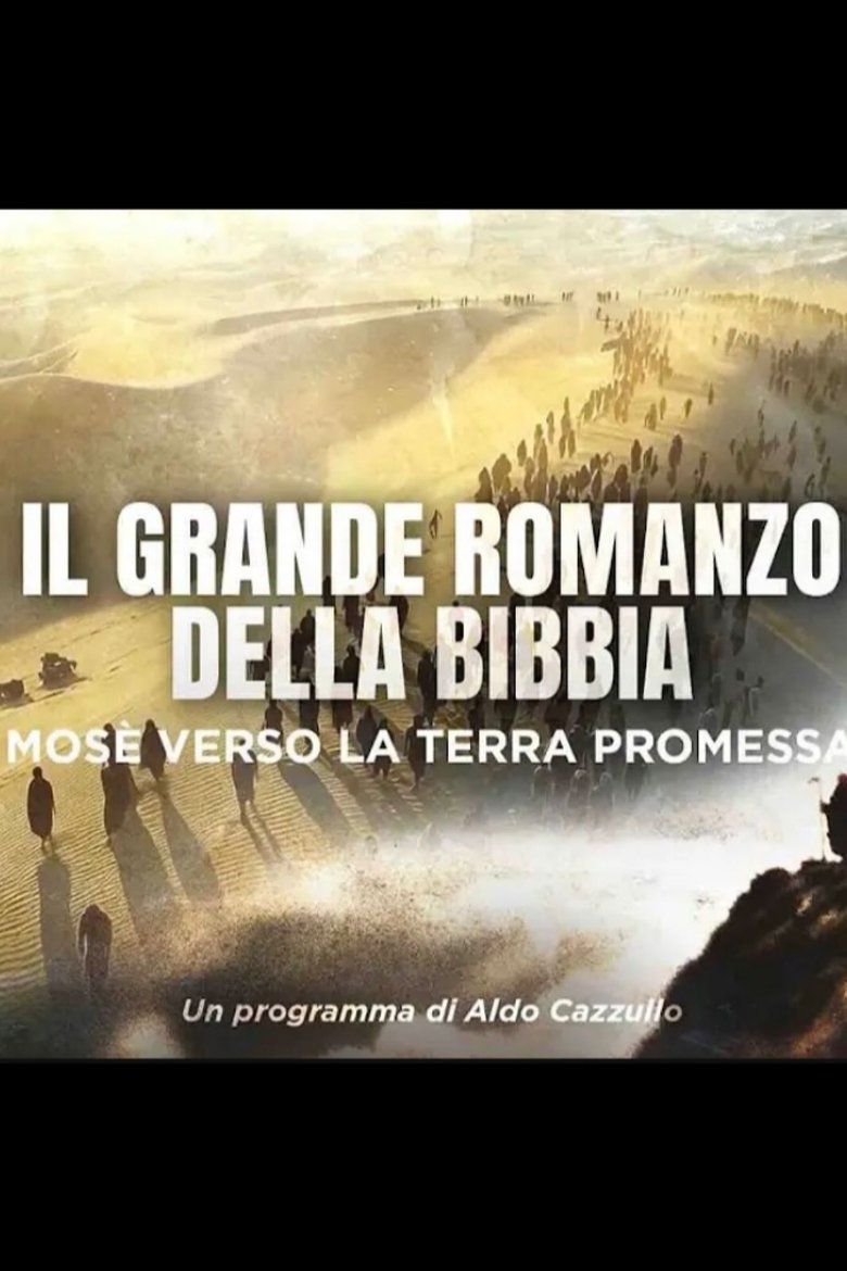 Poster of Il Grande Romanzo della Bibbia - Mosè verso la Terra Promessa
