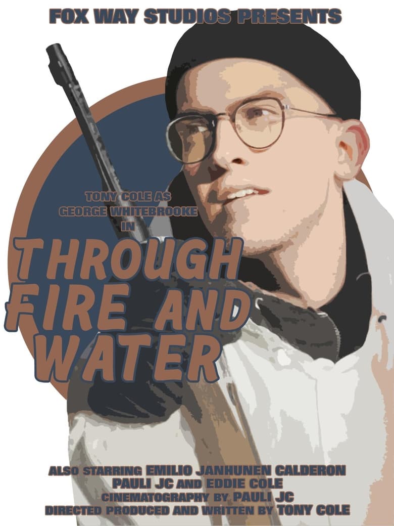 Poster of George Whitebrooke: Through Fire and Water