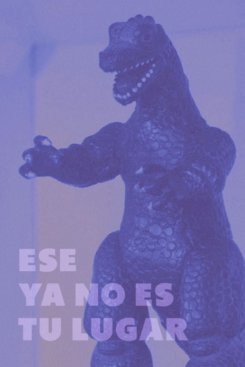 Poster of Ese ya no es tu lugar